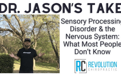 Dr. Jason’s Take | Sensory Processing Disorder & the Nervous System: What Most People Don’t Know